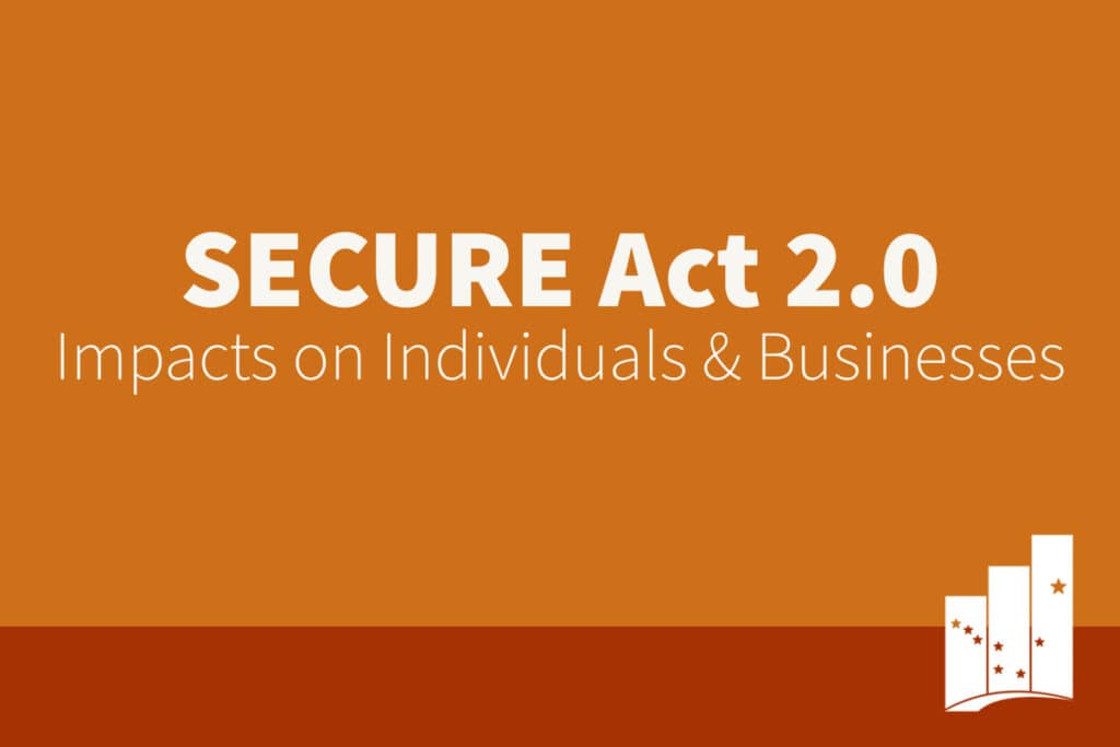 SECURE Act 2 - Impacts on individuals and businesses