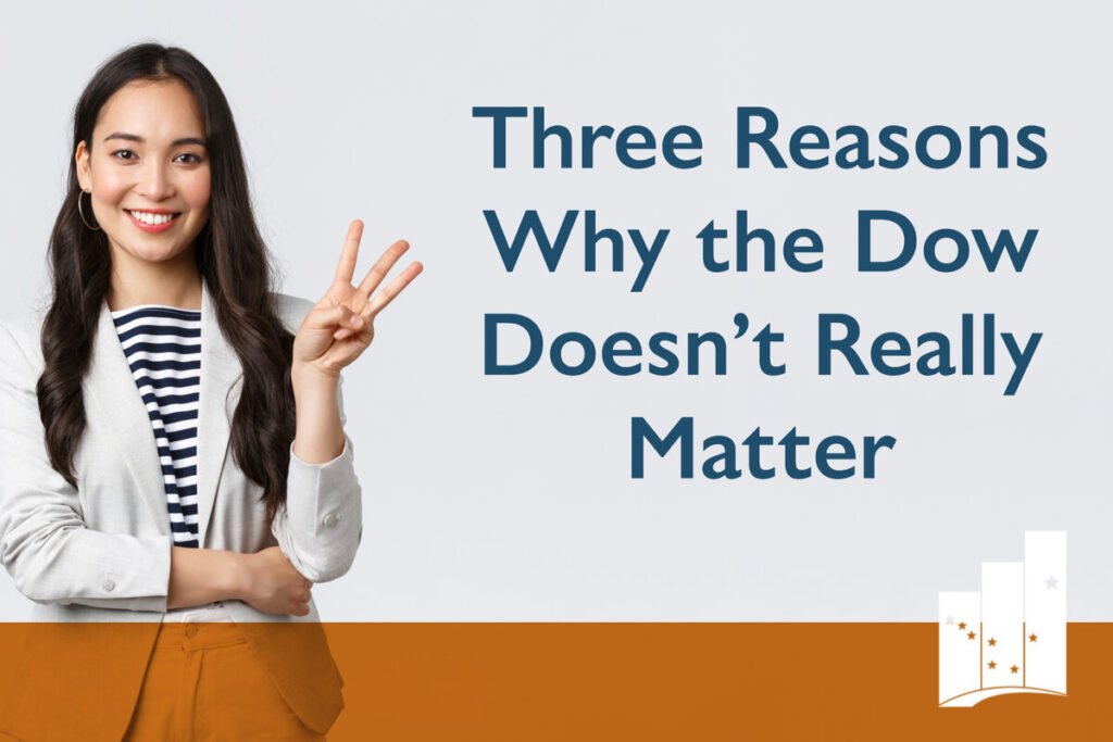 Three Reasons Why the Dow Doesn't Really Matter